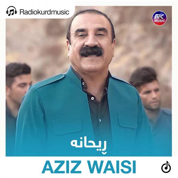 دانلود آهنگ عزیز ویسی به نام ریحانه